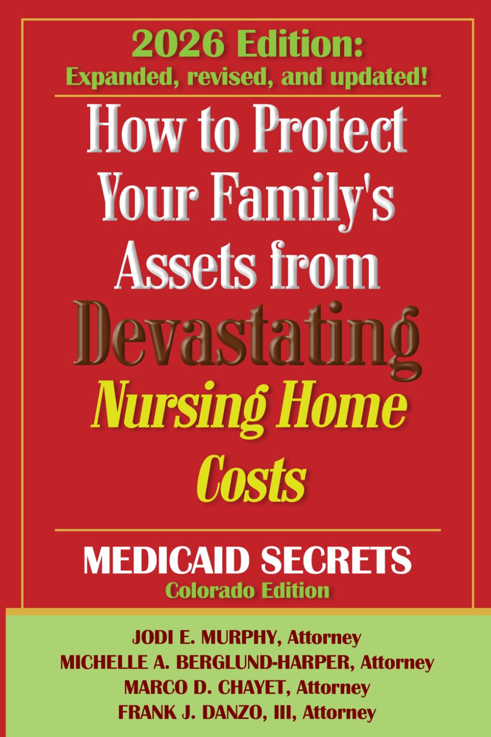 How To Protect Your Family's Assets From Devastating Nursing Home Costs: Medicaid Secrets 2026 (Colorado Edition)