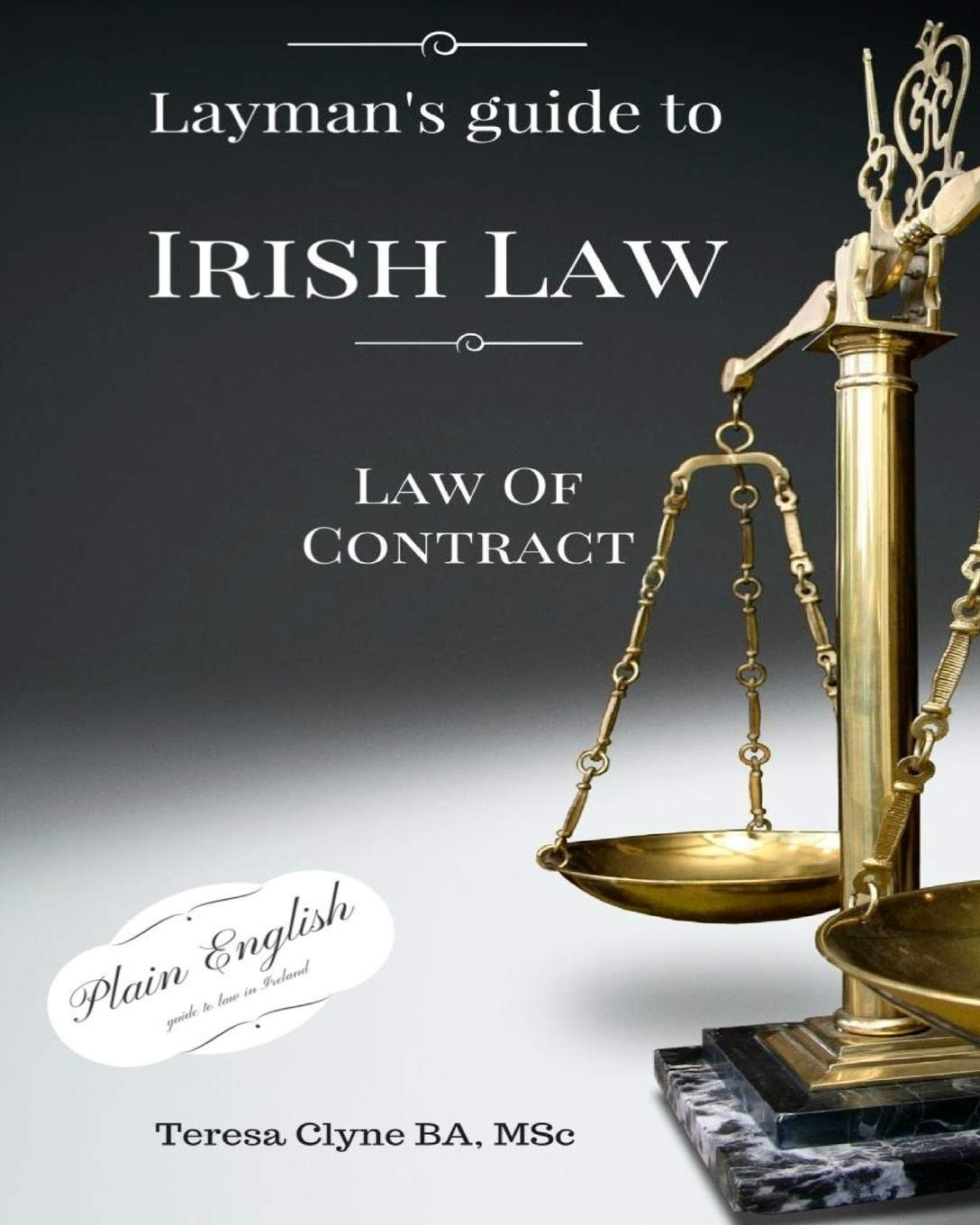 Layman's Guide to Irish Law: The Law of Contract: Volume 1