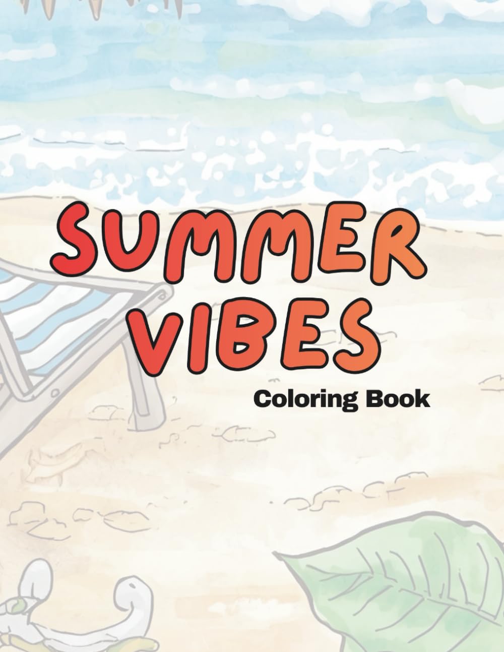Bright & Simple Summer Coloring Book: Fun Seasonal Pages Featuring Fruit, Beach Scenes, Adorable Animals & More
