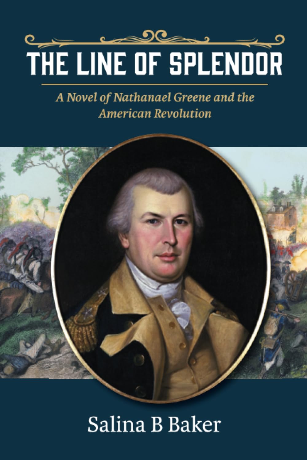 The Line of Splendor: A Novel of Nathanael Greene and the American Revolution