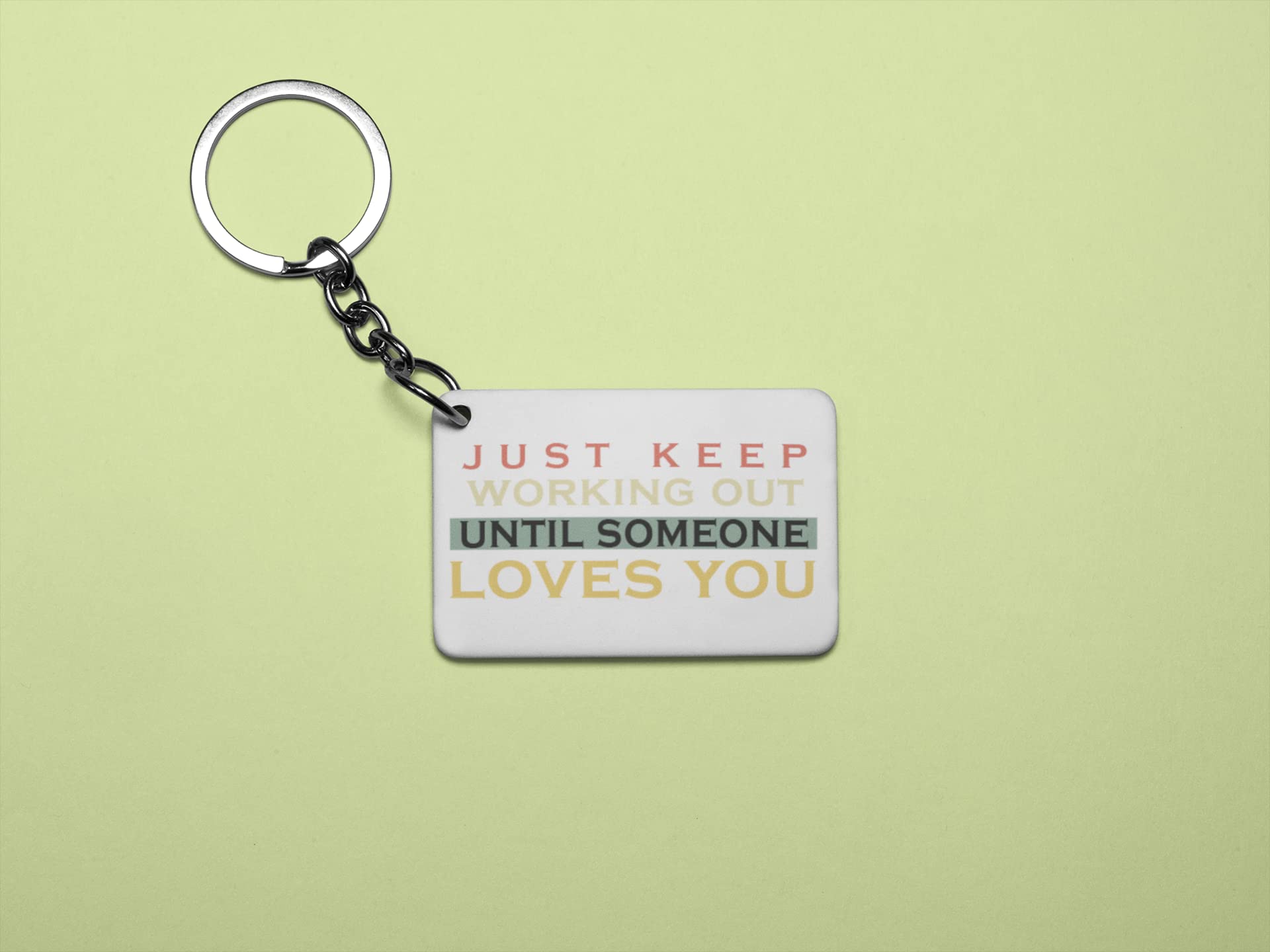 Just Keep Working Out, Until Someone Loves You - Printed Acrylic Keychain (Pack Of 2)