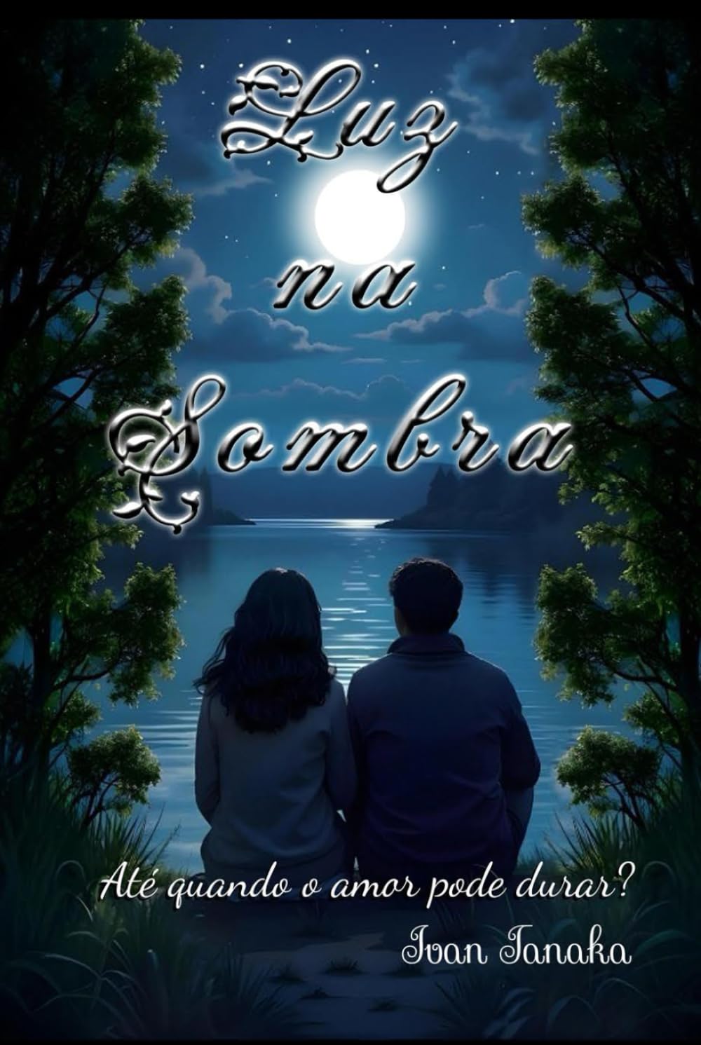 Luz na Sombra: Até quando o amor pode durar?