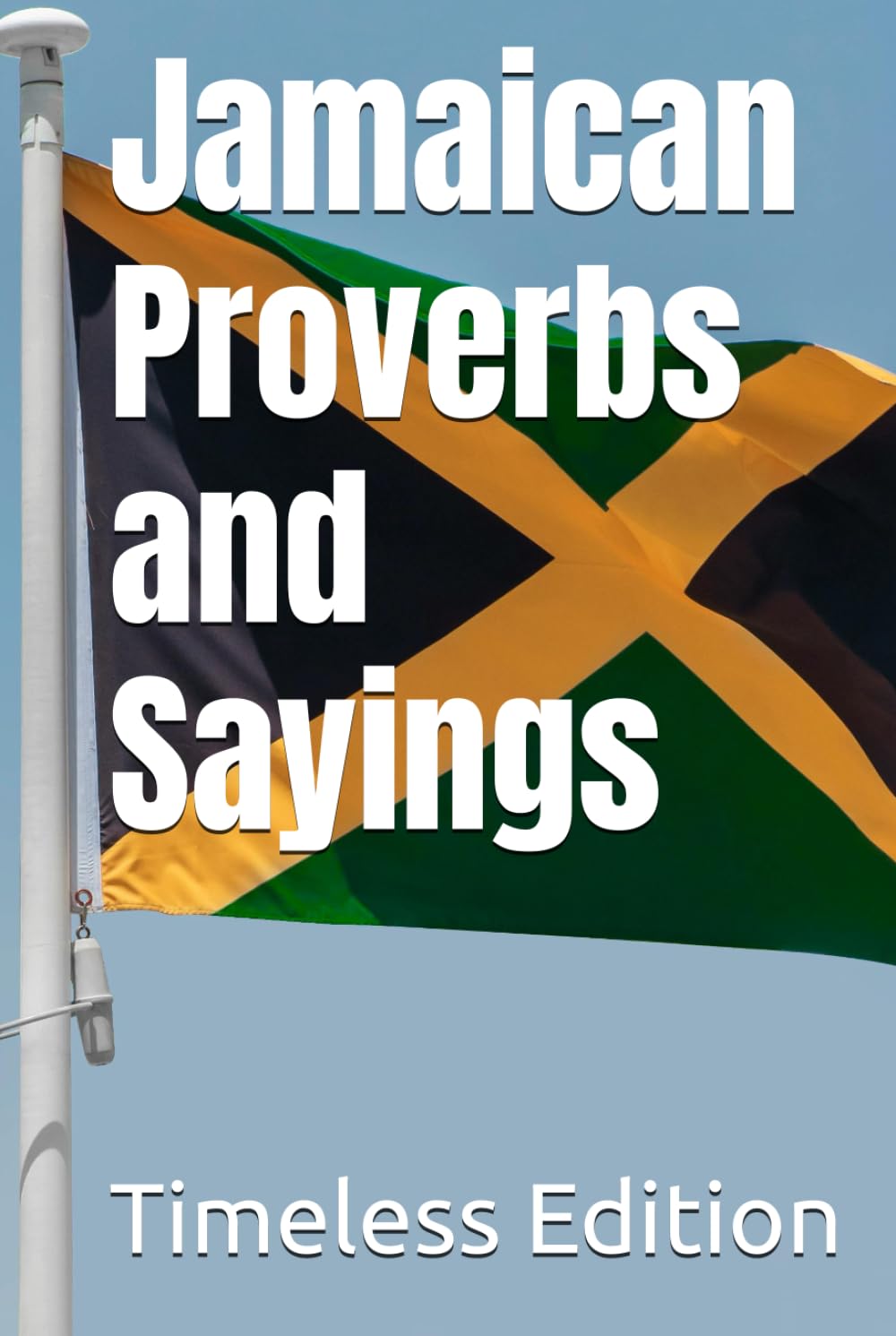 Jamaican Proverbs and Sayings