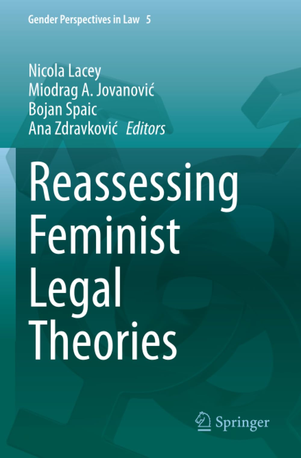 Reassessing Feminist Legal Theories (Gender Perspectives in Law)