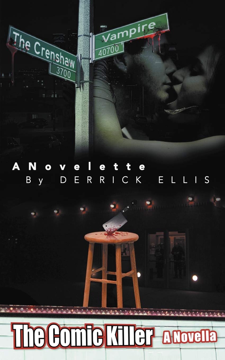 The Crenshaw Vampire a Novelette by Derrick Ellis: The Comic Killer a Novella