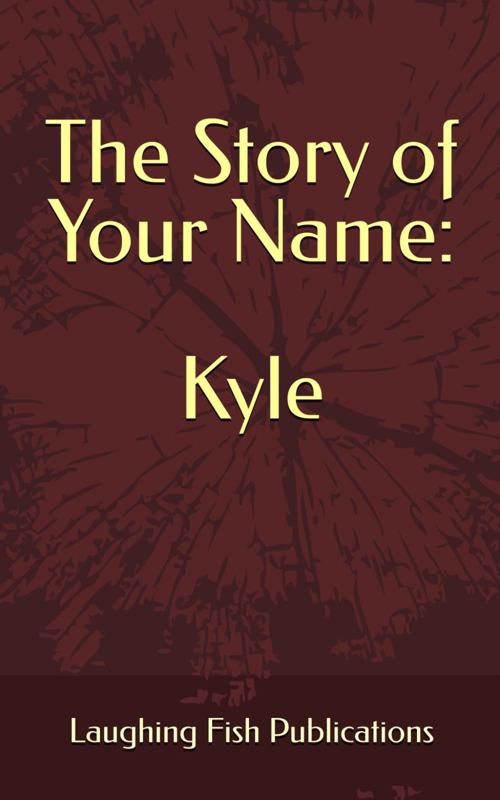 The Story of Your Name: Kyle