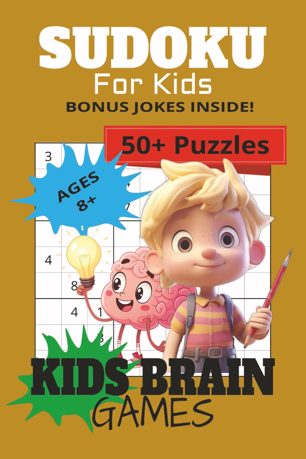 Sudoku Puzzle Book for Kids: Sudoku Puzzle for Kids with Bonus Jokes | Builds strong thinking skills, Strengthens number skills , Brain Games | 6x9 ... | 50+ Puzzles | Solutions also Included