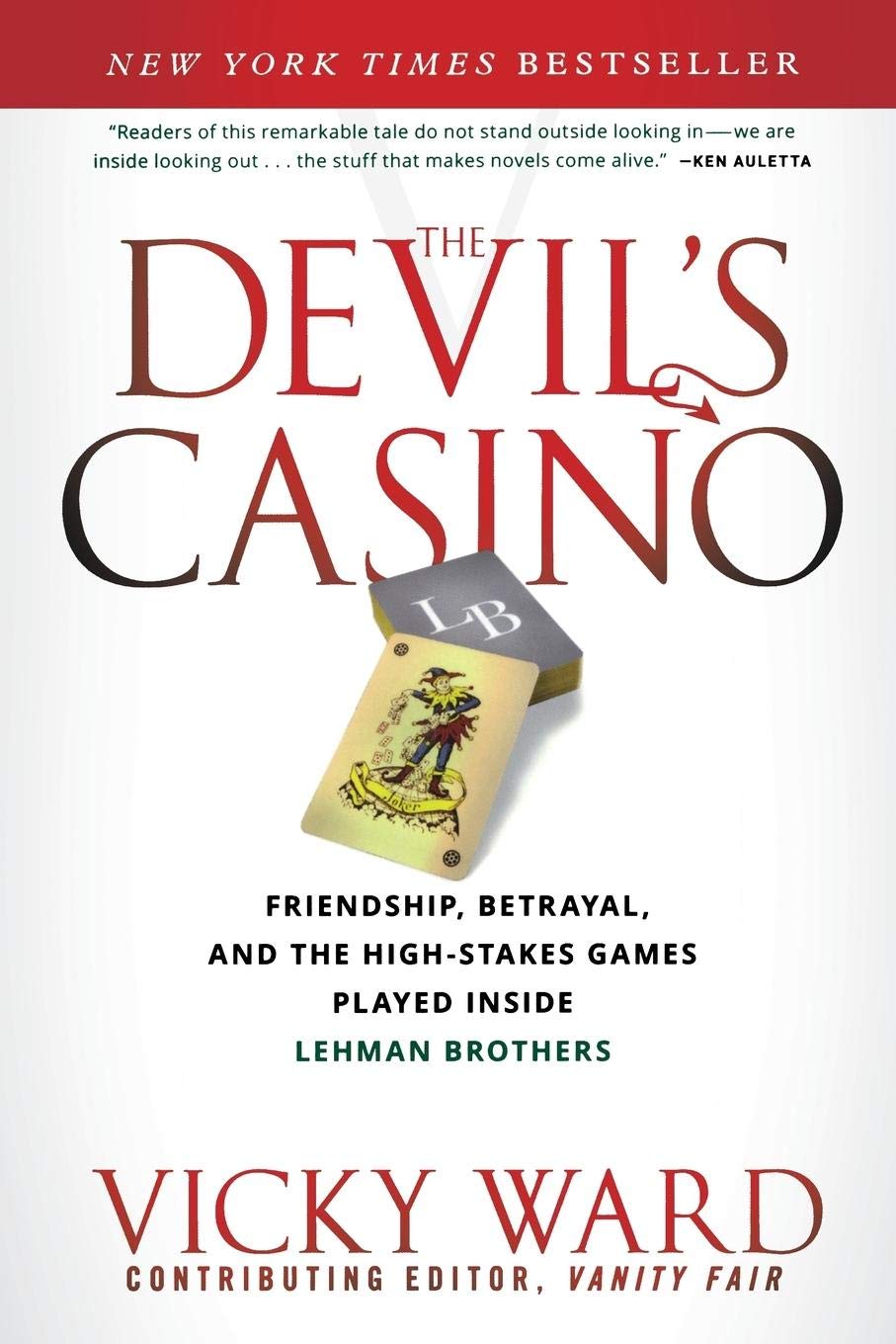 The Devil's Casino: Friendship, Betrayal, and the High Stakes Games Played Inside Lehman Brothers