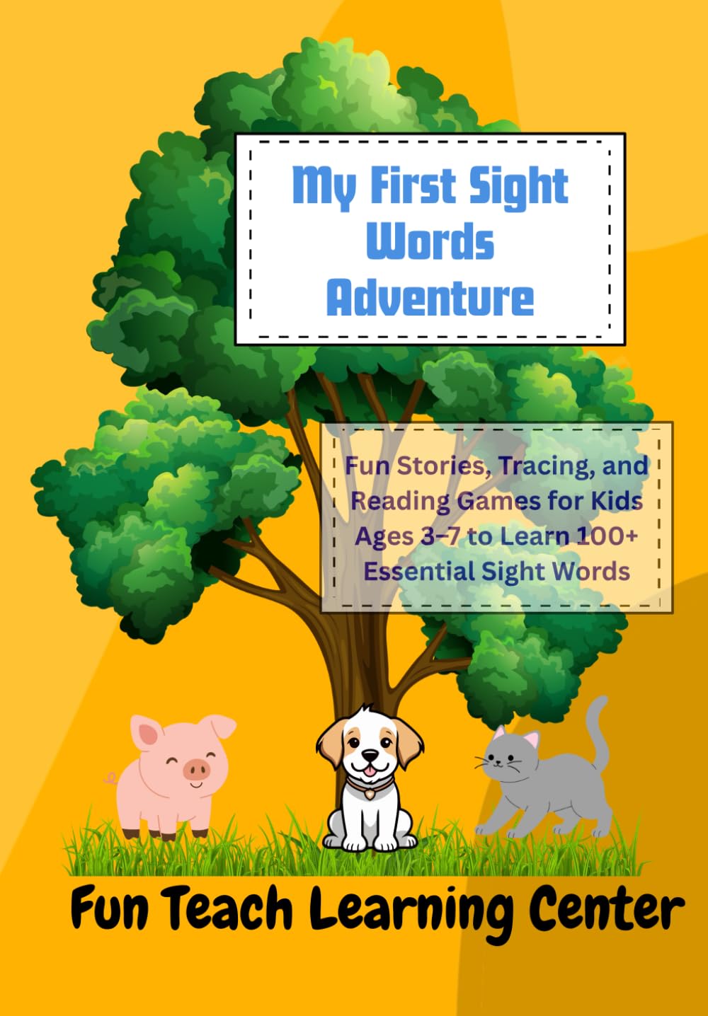 My First Sight Words Adventure: Learn 100+ Sight Words with Fun Activities