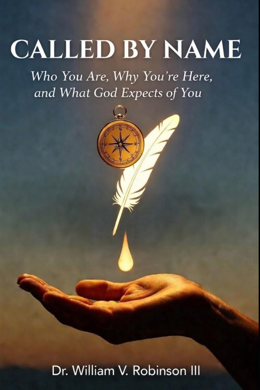 CALLED BY NAME: Who You Are, Why You're Here, and What God Expects of You: 4 (Identity & Transformation)