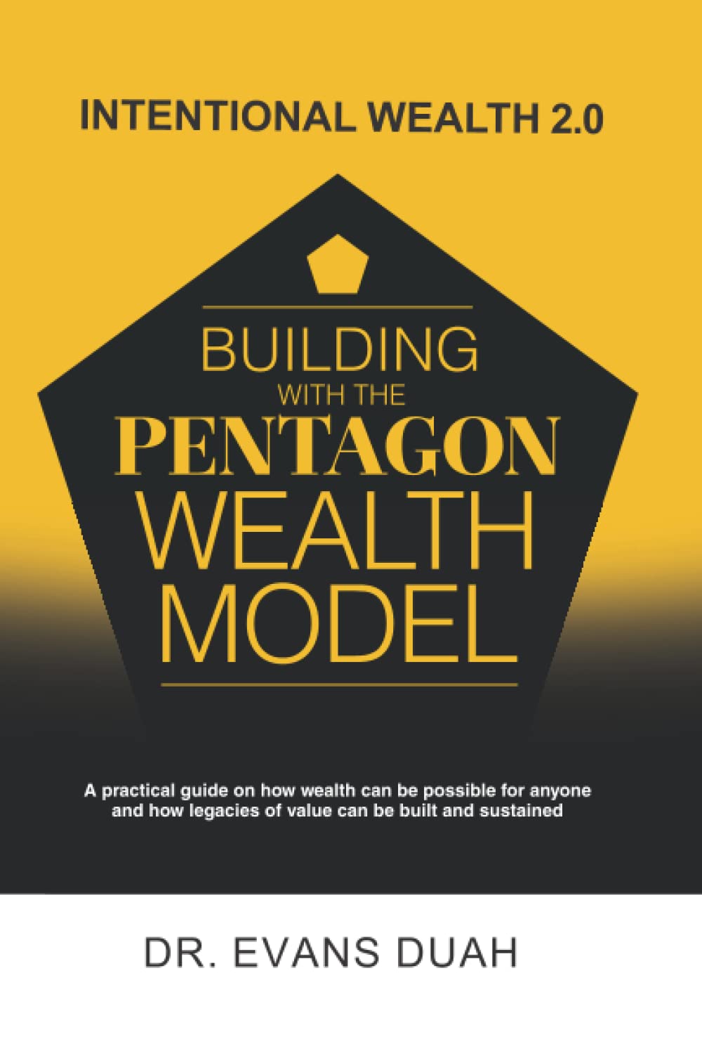 Intentional Wealth 2.0: Building with The Pentagon Wealth Model