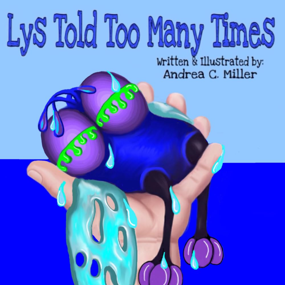 Lys Told Too Many Times: A heartwarming Children's Story About the Consequences of Lying and the Strength of one's Spirit to Face the Truth with Integrity