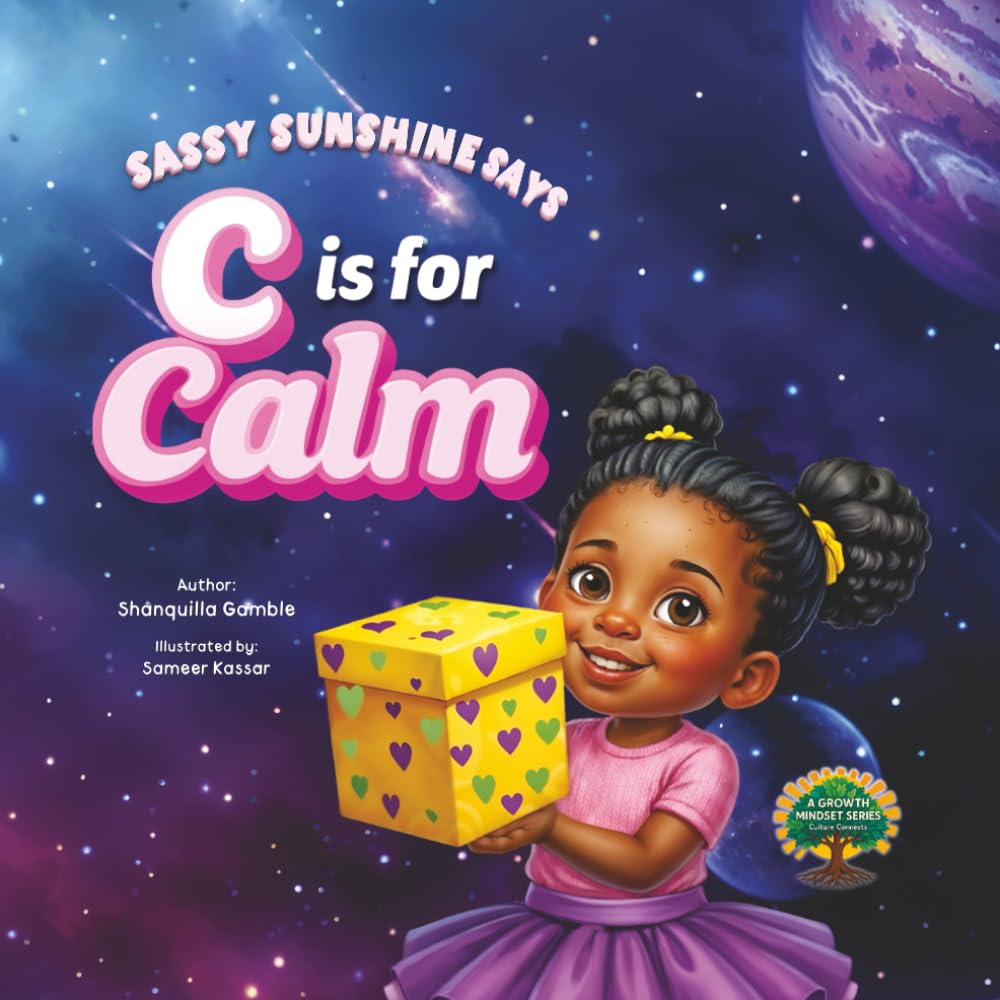 Sassy Sunshine Says C is for Calm