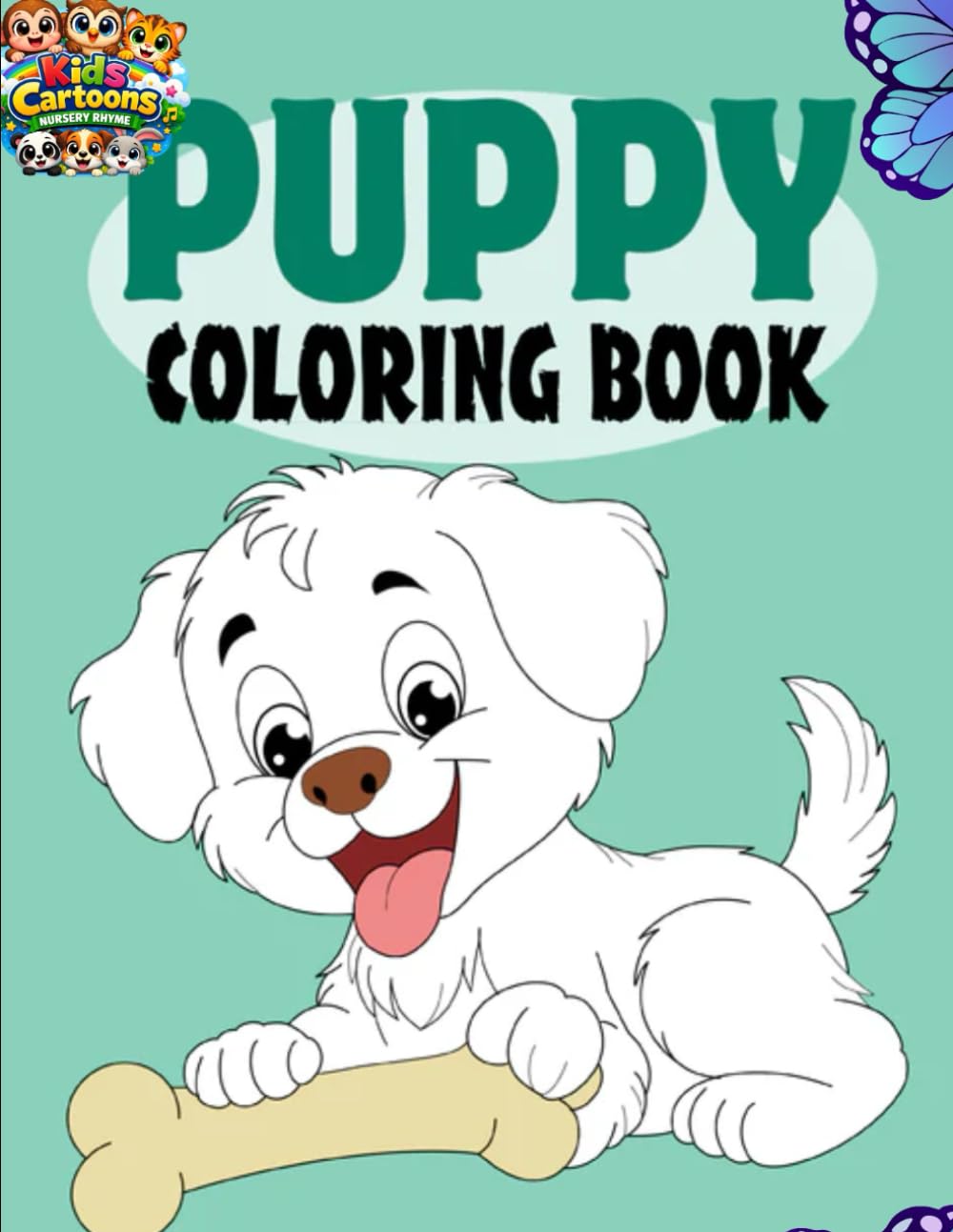Adorable Puppy Coloring Book for Kids Ages 3-10 – Fun and Easy Coloring Pages for Toddlers, Preschoolers, and Young Children: Fun and Educational ... to Boost Creativity, Motor Skills, and