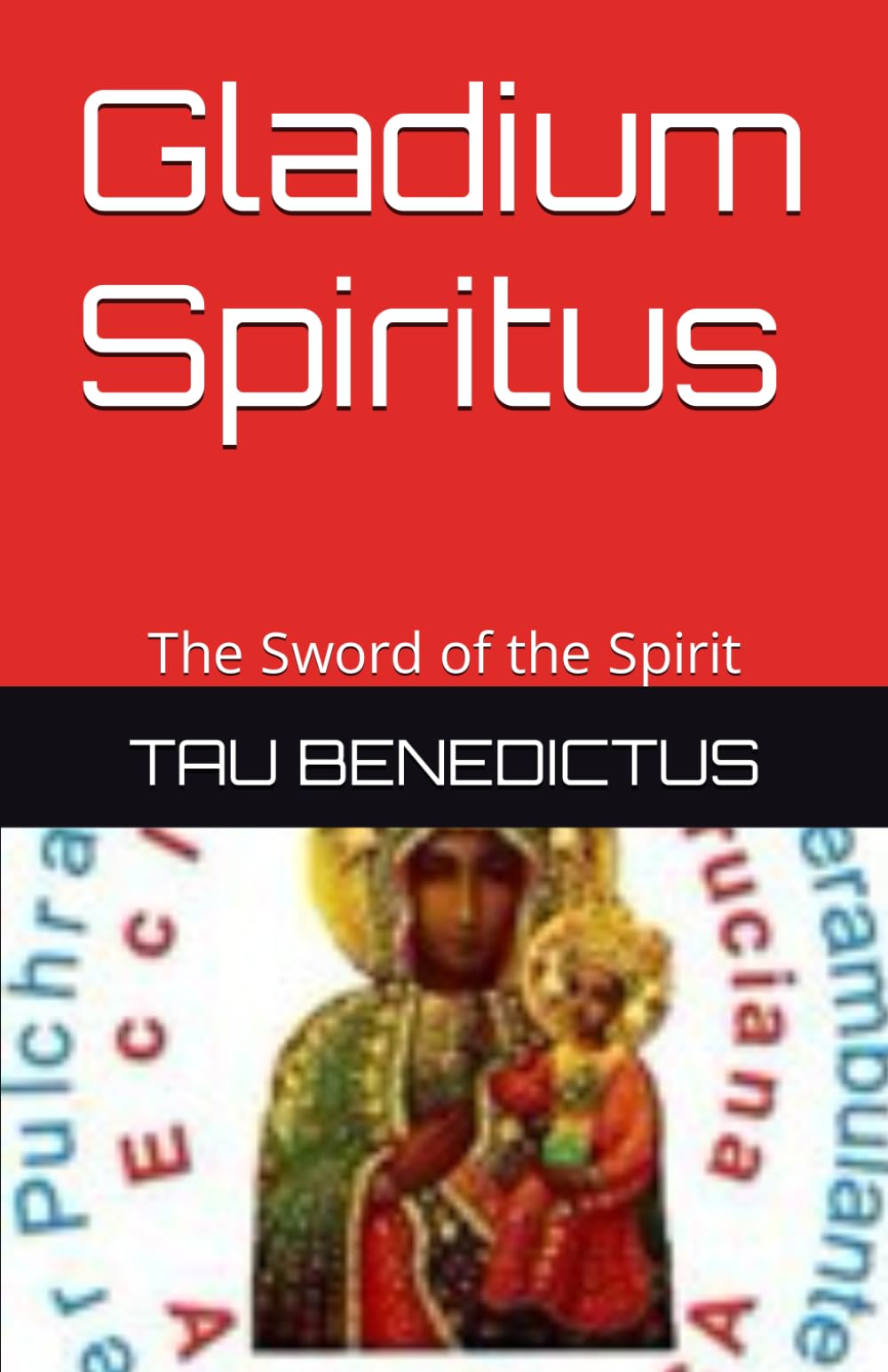 Gladium Spiritus: The Sword of the Spirit
