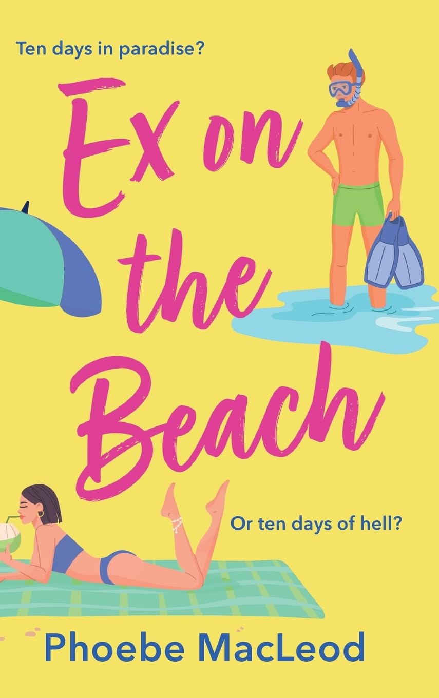 Ex on the Beach: A BRAND NEW sunkissed beach read romantic comedy from Top 10 Bestseller Phoebe MacLeod for 2026