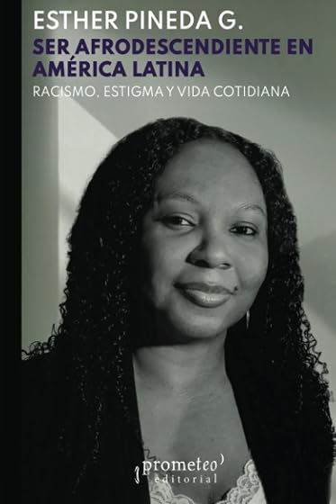 Ser Afrodescendiente en America Latina