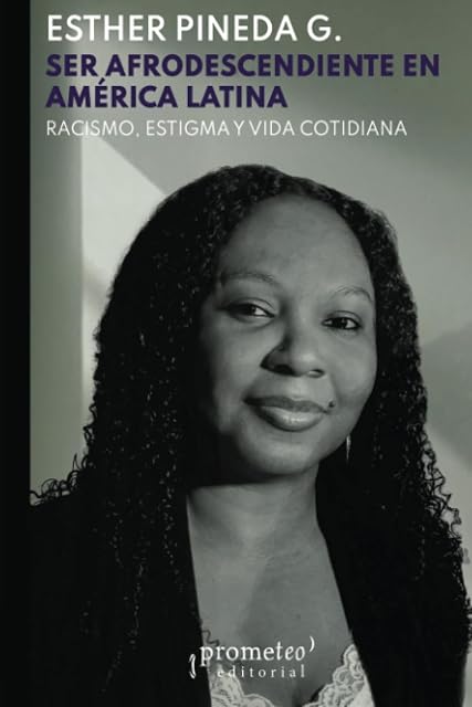 Portada de Ser Afrodescendiente en America Latina