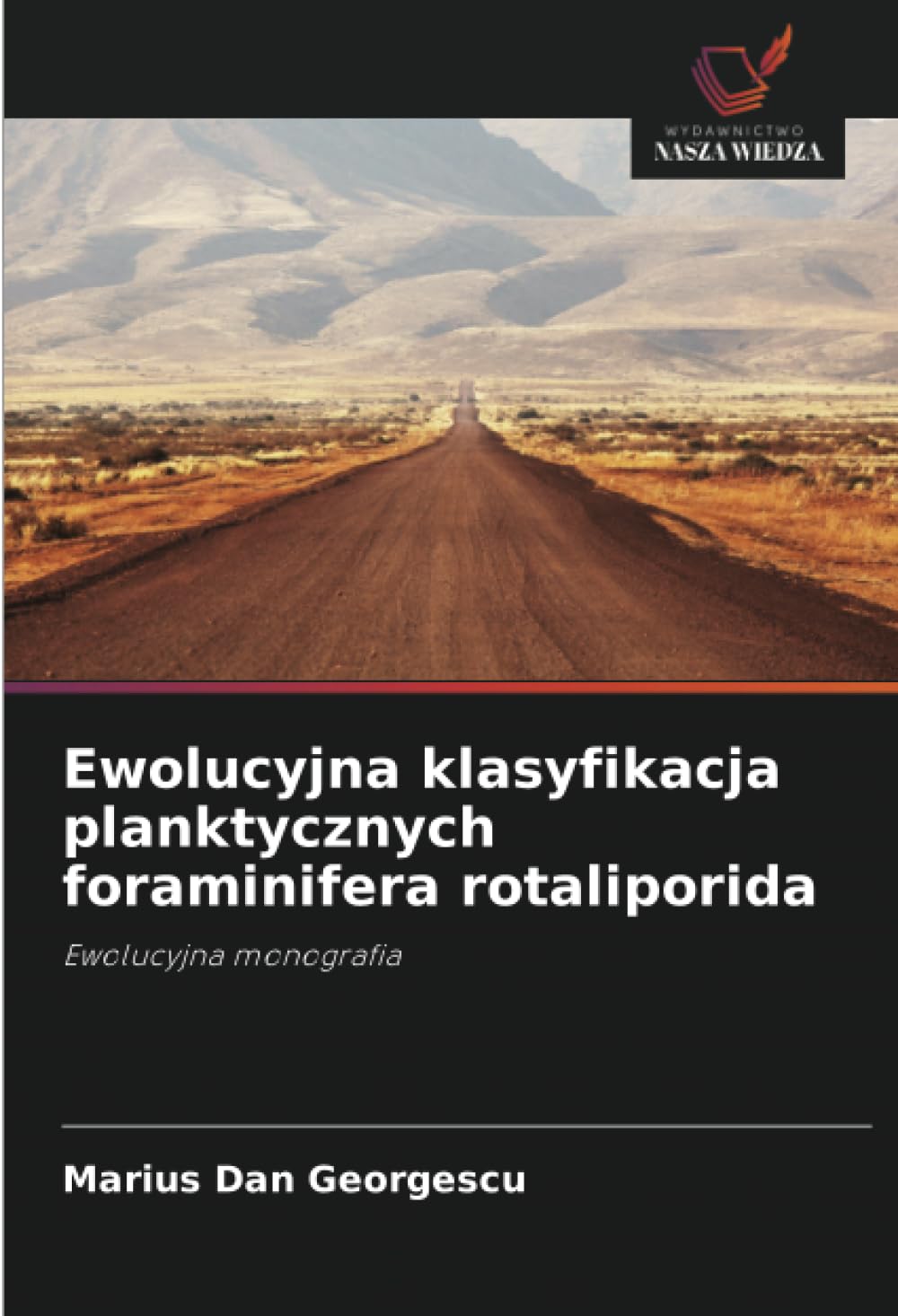 Ewolucyjna klasyfikacja planktycznych foraminifera rotaliporida: Ewolucyjna monografia