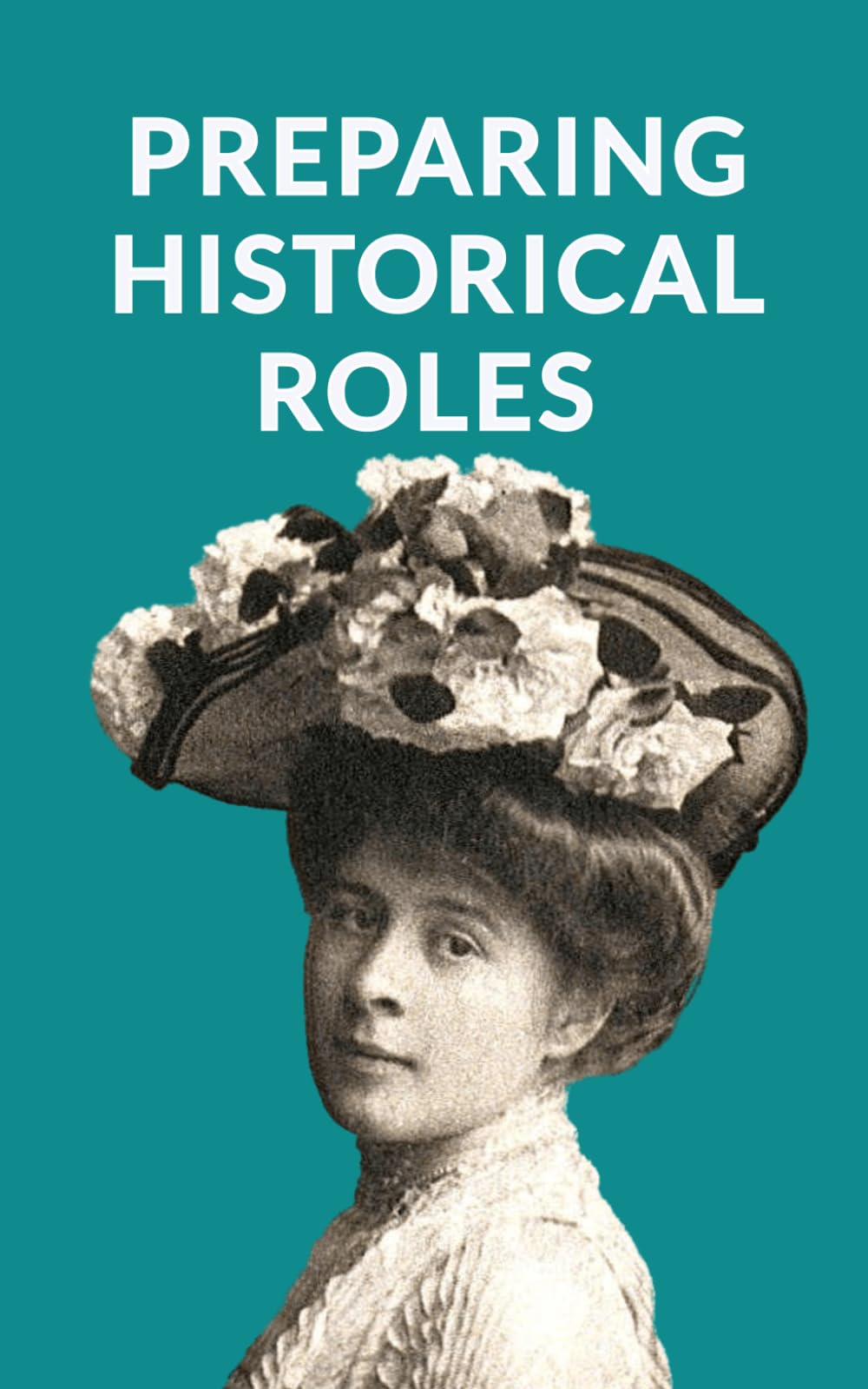 Preparing Historical Roles. How Actors And Writers Can Avoid Pitfalls In Biopics, Period Drama And Historical Films