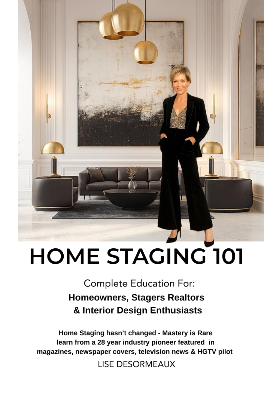 Home Staging 101: Sell Homes Faster & For More!      Hardcover – January 16, 2026