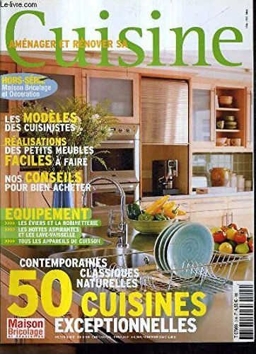 livre AMENAGER ET RENOVER SA CUISINE - HORS SERIE N°3 MAISON BRICOLAGE ET DECORATION - Les modèles des cuisinistes - réalisations des petits meubles faciles à faire - nos conseils pour bien acheter - equipement : les éviers et la robinetterie etc.