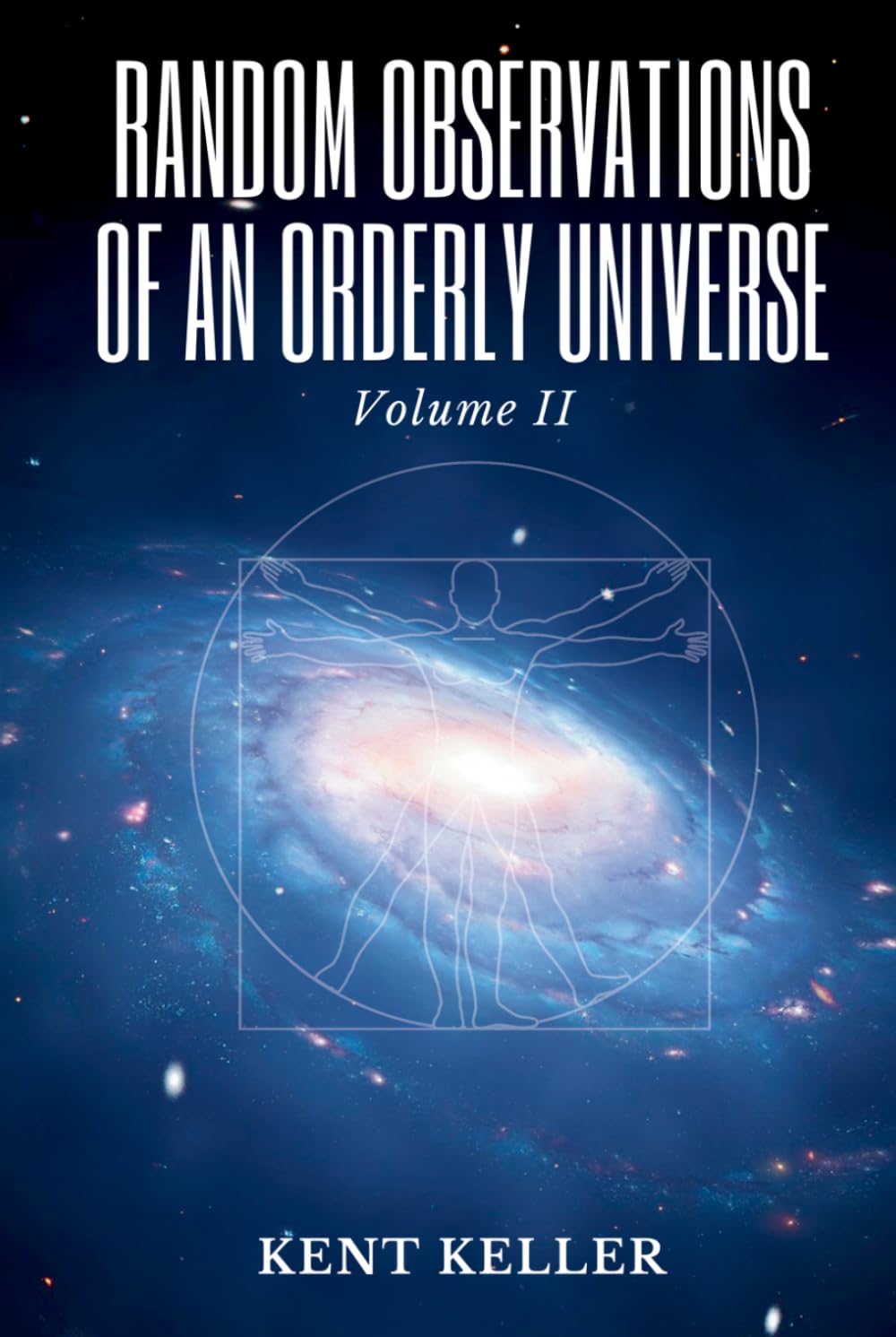 Random Observations of an Orderly Universe, Volume II