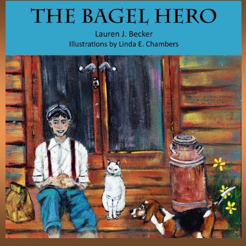 The Bagel Hero by Lauren J. Becker (2014-10-26)