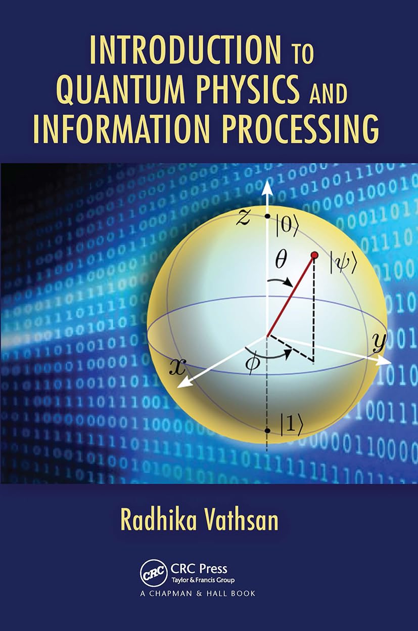 Introduction to Quantum Physics and Information Processing      1st Edition