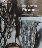 THE ARTS OF PIRANESI: Architect, Etcher, Antiquarian, Vedudista, Designer