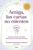 carte mere amiga 500  Amiga, las cartas no mienten: Tarot y brujitips para descubrir tu mejor versión