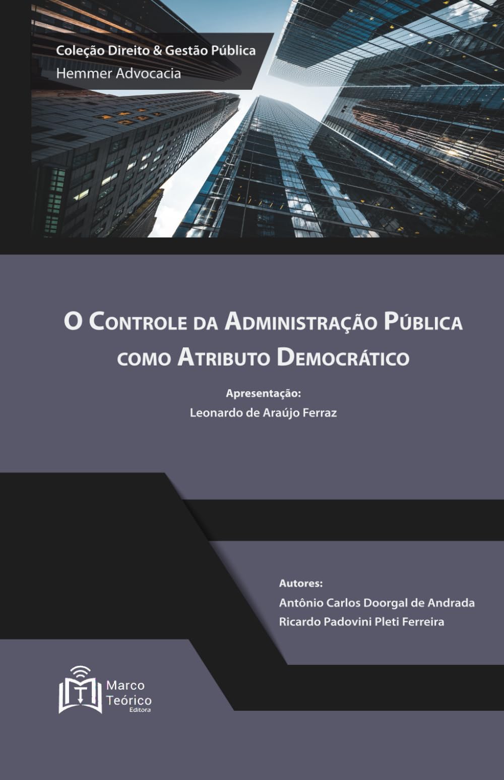 O Controle da Administração Pública Como Atributo Democrático