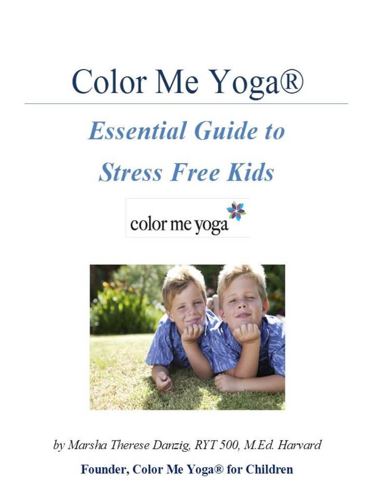 Color Me Yoga Essential Guide To Stress Free Kids (Know Your Children's