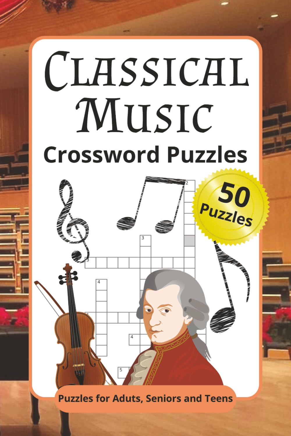 Classical Music Crossword Puzzles: Crossword Puzzles with Easy to Read Print about Classical Music, Composers, Instruments and More | 6x9 inches, 100 ... for Vacations, Vocabulary, Holidays and more