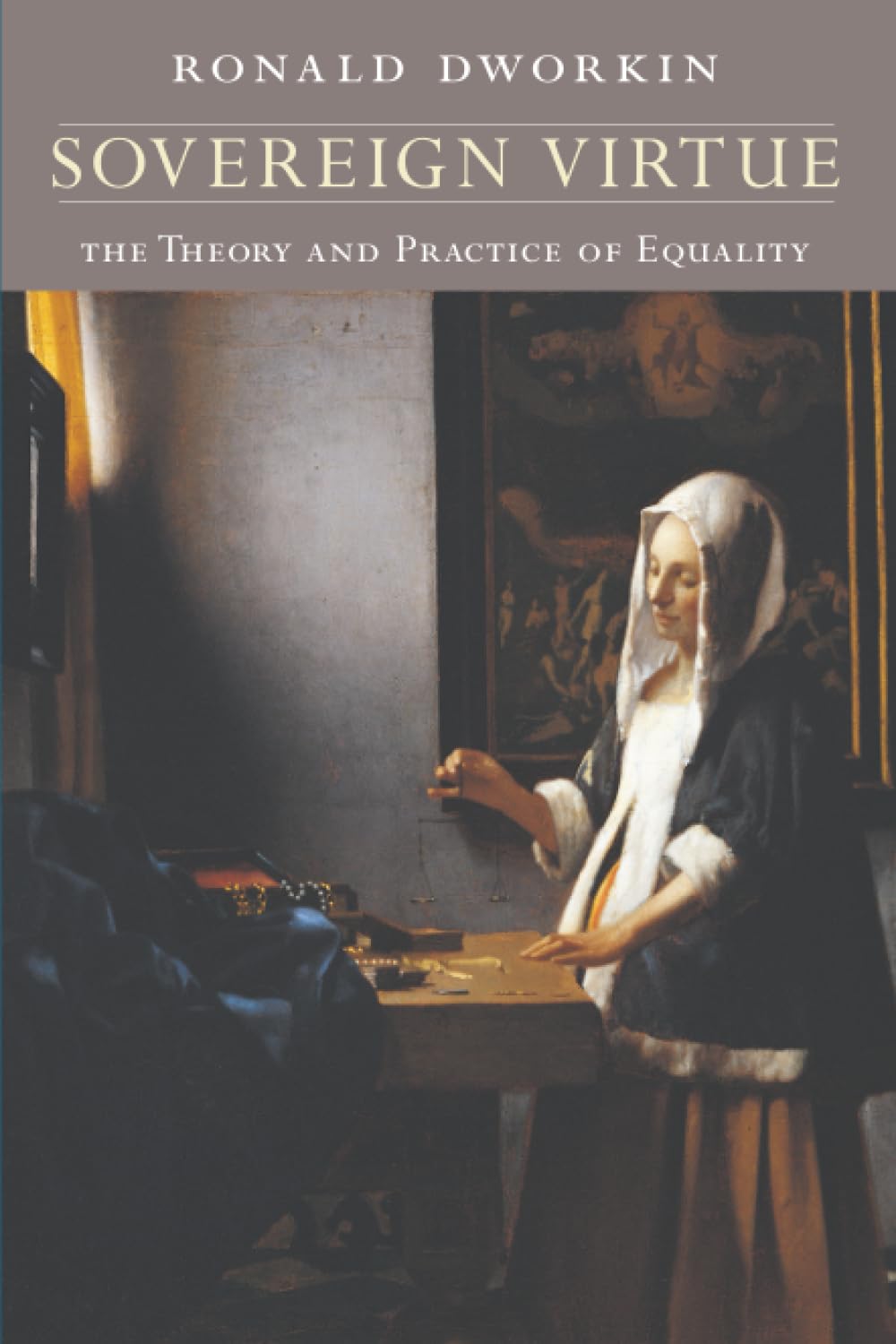 Sovereign Virtue : The Theory and Practice of Equality