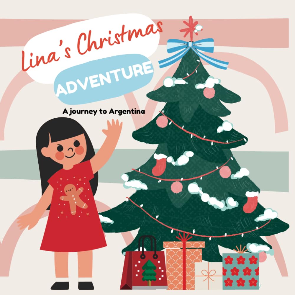 Lina's Christmas adventure: a journey to Argentina.
