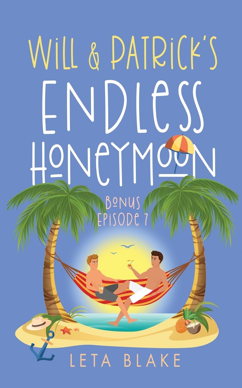 Will & Patrick's Endless Honeymoon (Wake Up Married 1-6)
