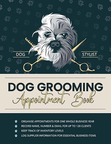 Dog Grooming Appointment Book: UNDATED 52-Week Planner for Dog Groomers with Detailed Scheduling in 15-Minute Increments from 8am-7pm | Client Details log, Inventory Management and Supplies list