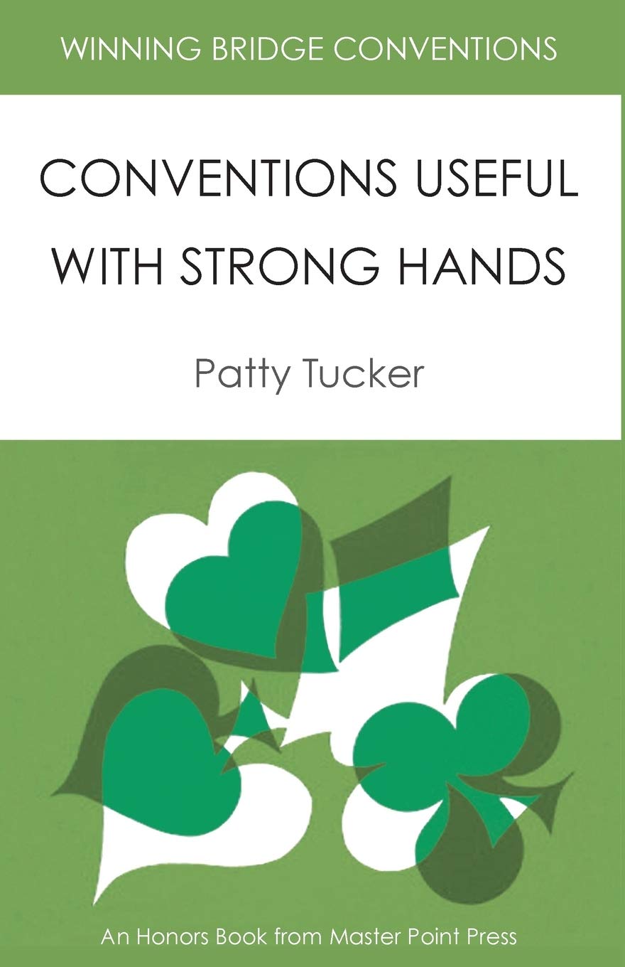 Winning Bridge Conventions: Conventions Useful with Strong Hands