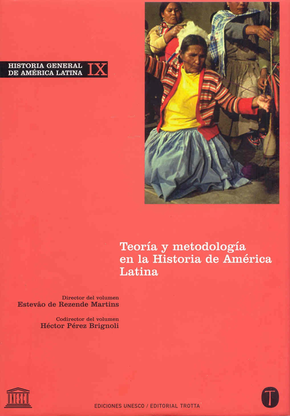 Historia General De América Latina. Teoría Y Metodología En La Historia De América Latina - Volumen Ix