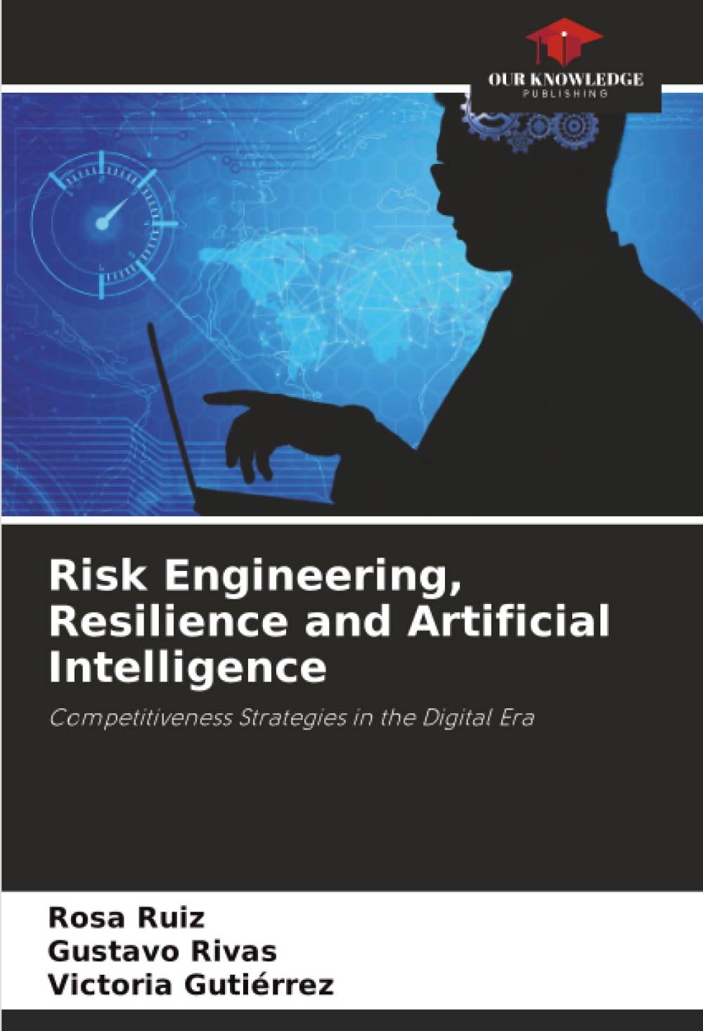 Risk Engineering, Resilience and Artificial Intelligence: Competitiveness Strategies in the Digital Era