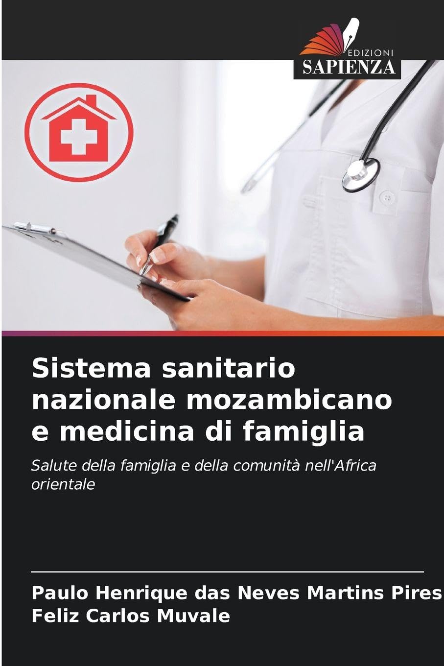 Sistema sanitario nazionale mozambicano e medicina di famiglia: Salute della famiglia e della comunità nell'Africa orientale