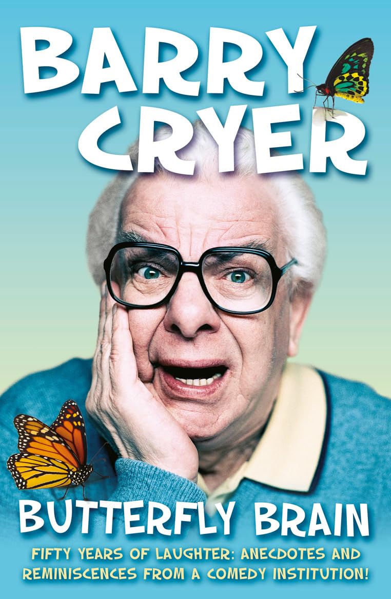 Butterfly Brain By Barry Cryer