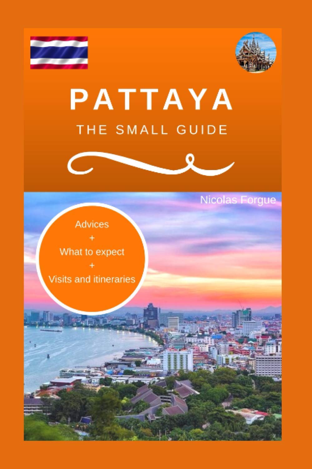 Pattaya the small guide: Advices, what to expect, visits, itineraries