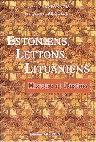 Estoniens, Lettons, Lituaniens : Histoire et destins Gratuit