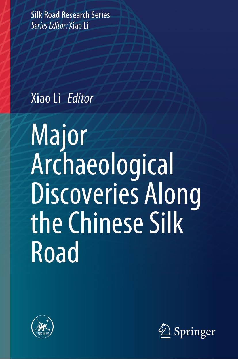 Route de la Soie chinoise : livre archéologie sur les grandes découvertes et vestiges anciens