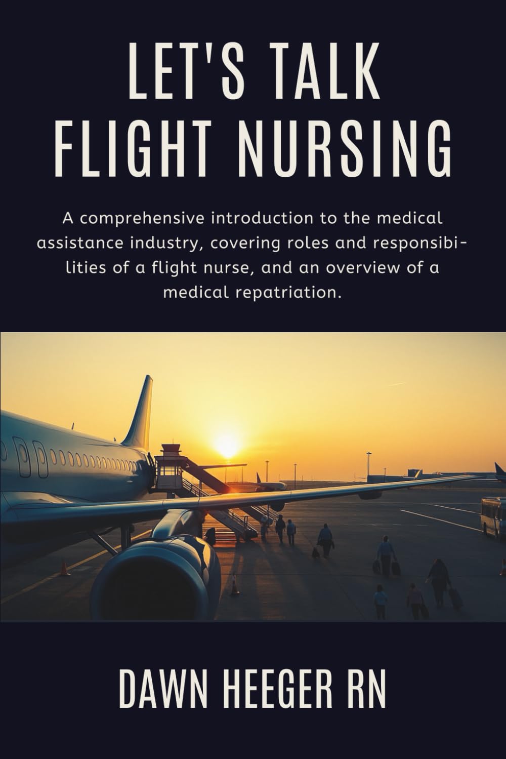 Let's Talk Flight Nursing: A Beginner’s Guide to Medical Repatriation