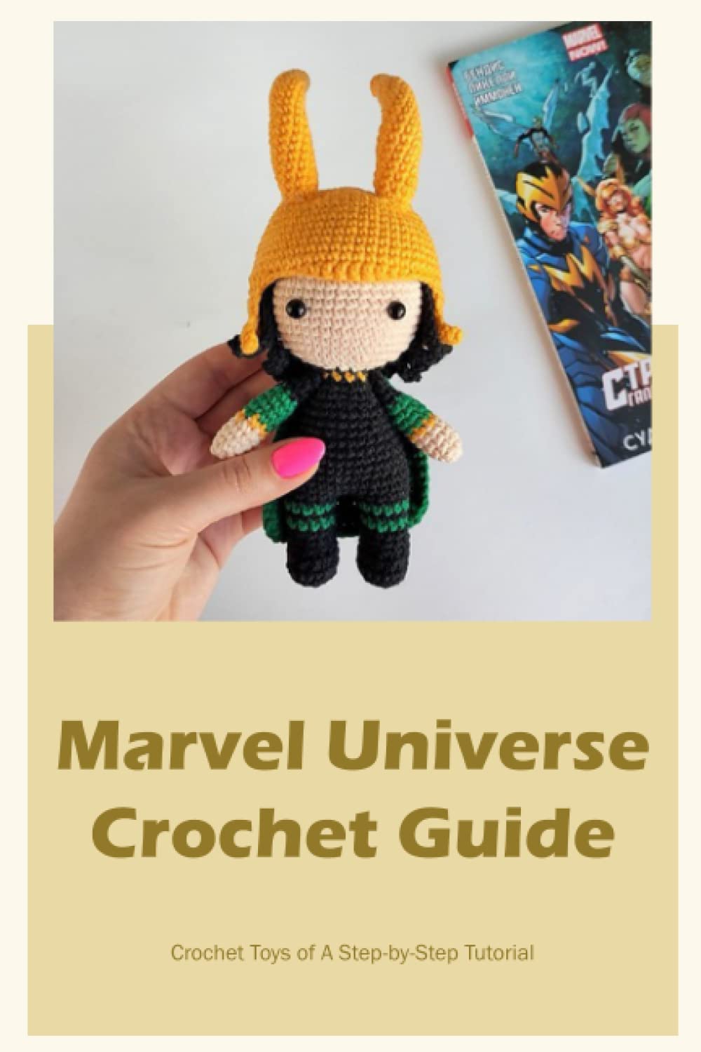 Buy Marvel Universe Crochet Guide:Crochet Toys of A Step-by-Step ...