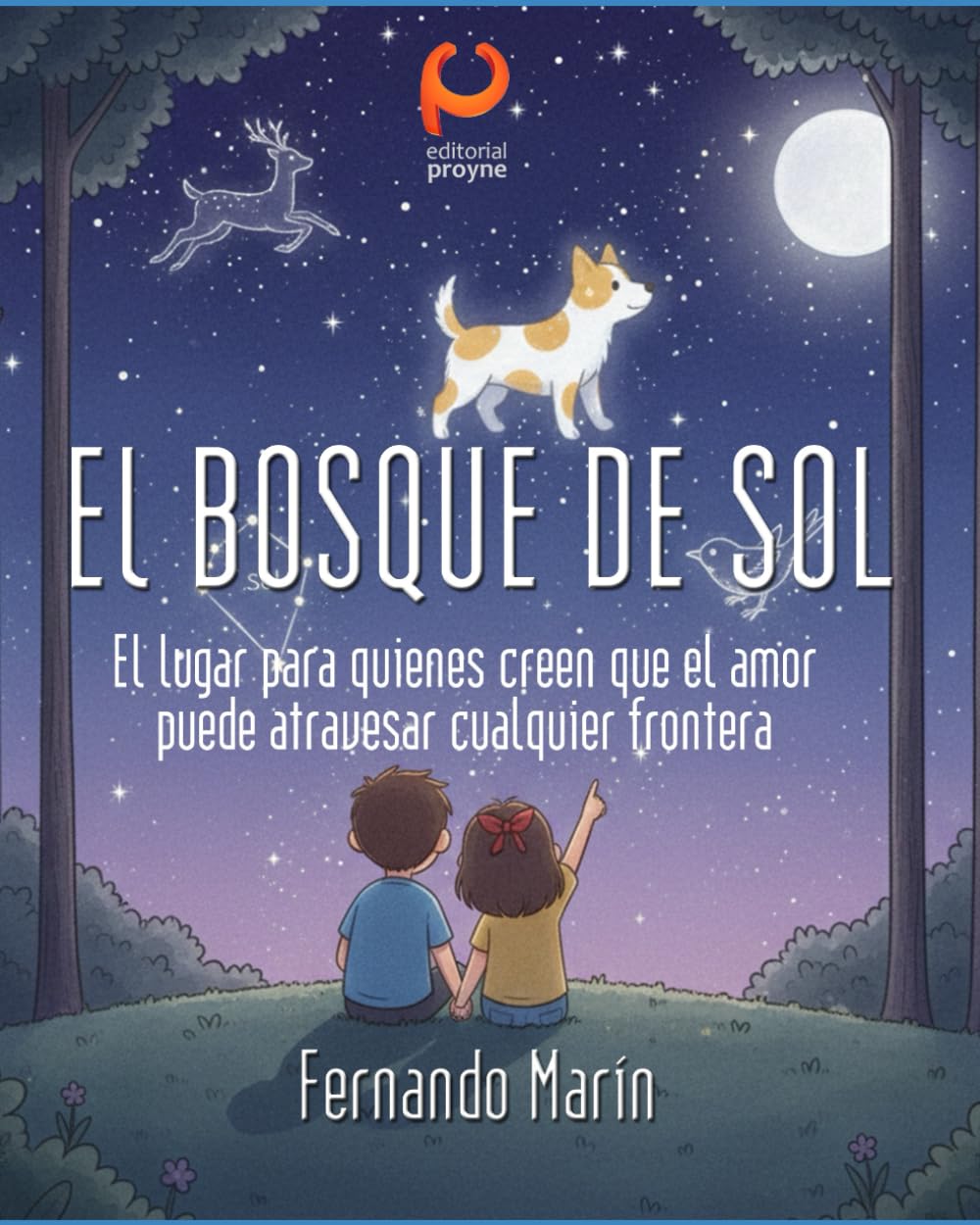 EL BOSQUE DE SOL: El lugar para quienes creen que el amor puede atravesar cualquier frontera (CORAZONES DE LUZ – Aventuras que Sanan)