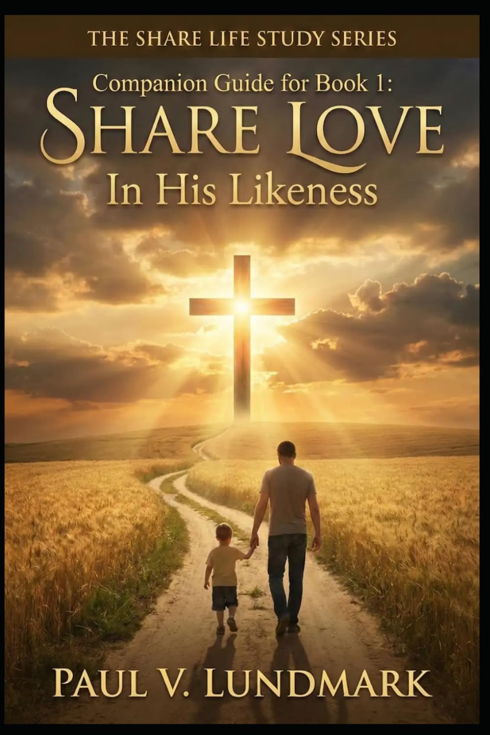 SHARE LOVE: In His Likeness: Companion Guide for Book 1 (The Share Life Study Series)